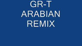 GR-T ARABIAN REMIX