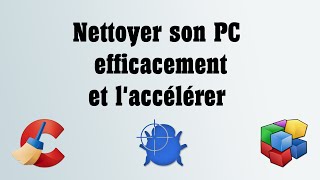 [TUTO] Bien nettoyer son PC et l'accélérer en 6 méthodes [FR] [HD]
