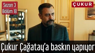 Çukur 3.Sezon 18.Bölüm - Çukur Çağatay'a Baskın Yapıyor