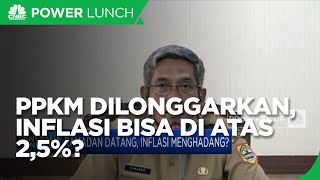 Ramadan Datang & PPKM Dilonggarkan, Inflasi Bisa di Atas 2,5%