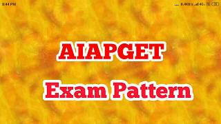 AIAPGET EXAM PATTERN
