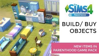 The Sims 4 Parenthood Game Pack! | Build/ Buy Objects Walkthrough!