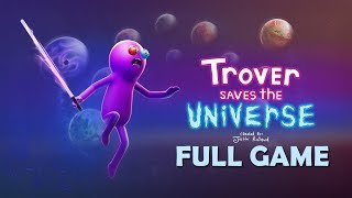 Trover Saves the Universe | Full playthrough