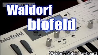 Waldorf blofeld Keyboard Demo&Review [English Captions]