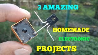 3 AMAZING HOMEMADE ELECTRONIC PROJECTS