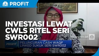CWLS Ritel Seri SWR002, Cara Mudah Investasi Sambil Berwakaf