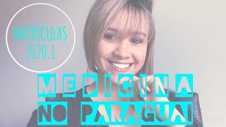 #21- Medicina no Paraguai/ MATRÍCULAS 2020.1