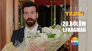 Kuzey Yıldızı İlk Aşk 20. Bölüm 1. Fragman