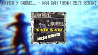 BOMMER x CROWELL - NAH NAH (HE$H REMIX) [CLIP] [DUBSTEP]