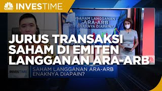 Jurus Transaksi Saham di Emiten Yang Langganan ARA-ARB