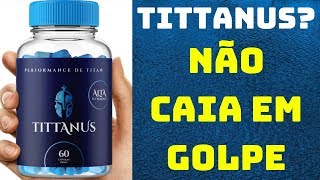 Tittanus Funciona Mesmo? Tittanus Onde Comprar? Tittanus Vale a Pena?