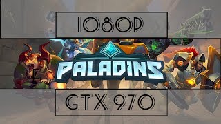 Paladins Benchmark | Gtx 970 | i5 4590 | 1080p