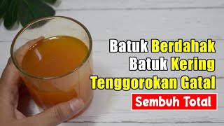 TANPA OBAT DOKTER... BATUK TAK KUNJUNG SEMBUH LANGSUNG HILANG DALAM WAKTU SINGKAT 