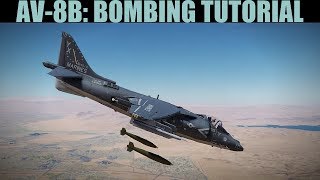 AV-8B Harrier: Cap Learns Un-guided Bombing | DCS WORLD