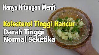 HANYA 5 MENIT, CARA MENGHACURKAN KUL3ST3R0L DAN MENYEMBUHKAN HYP3RTHENSI SECARA ALAMI