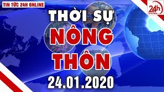Bản tin Thời sự Nông thôn ngày 24/01/2020 | Tin tức Việt Nam mới nhất | Tin tức 24h