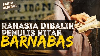 RAHASIA DIBALIK PENULIS KITAB BARNABAS | #faktaalkitab