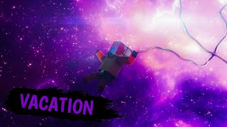 VACATION | Block Strike | Music