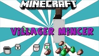 Minecraft VILLAGER MINCER MOD