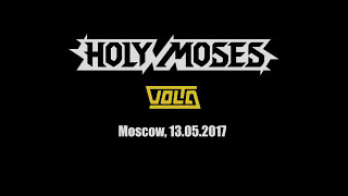 Holy Moses, Москва, 13.05.2017 (Фрагмент)