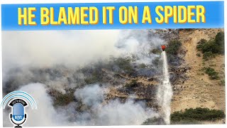 Man Blames a Spider for Starting a Wildfire LOL