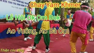 Chay Yam Khmer Khai Mạc Hội Chợ Lễ Ok Om Bok Ao Vuông (Ao Bà Om ) Trà Vinh 2019