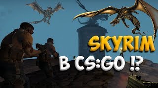 CS GO ПРОХОЖДЕНИЕ КАРТЫ SKYRIM // карты из мастерской