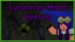 Know Your Lycanite's Mobs - Eyewig