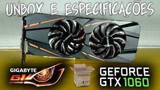 Placa de Video GIGABYTE GeForce GTX 1060 G1 Gaming | Unbox e Especificações
