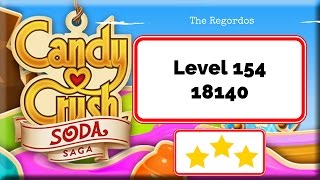Candy Crush Soda Saga Level 154 18140 points No Boosters