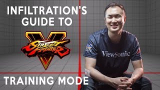 How Infiltration Uses Training Mode - SFV Guide [Intermediate]