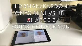 Harman/Kardon Onyx Mini vs JBL Charge 3 - Quick comparison..