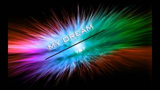 EDM BEAT - My dream - T&T