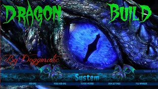 THE FANTASTIC DRAGON BUILD by DOGGMATIC!! APRIL 2018