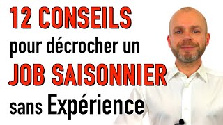 12 Conseils pour décrocher un JOB SAISONNIER sans avoir d’expérience