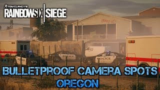 Rainbow Six: Siege - Bulletproof Camera Spots | Oregon