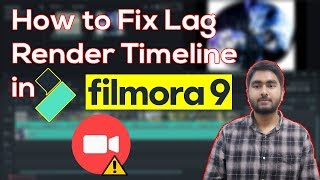 Wondershare Filmora 9: How to Fix Lag | Render Timeline Easily | 2 Methods 2019