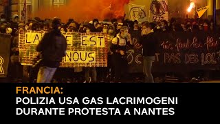Francia: polizia usa gas lacrimogeni durante protesta a Nantes