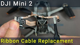 DJI Mini 2 Ribbon Cable Replacement