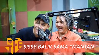 Sissy Balik Sama Mantan?