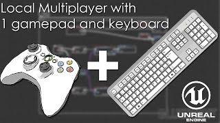 Local Multiplayer with 1 Gamepad and Keyboard Unreal Engine 4 Tutorial