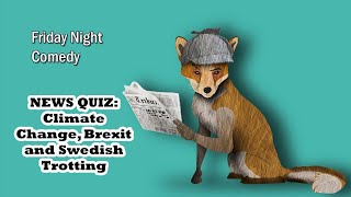 NEWS QUIZ: Climate Change, Brexit and Swedish Trotting