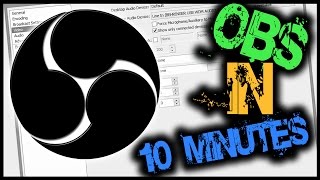 OBS Tutorial - Stream in 10 Minutes!