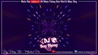 NONSTOP BAY PHÒNG SIÊU PHẨM LÚ KE NGÁO ĐÁ ( DJ Tura ) NONSTOP VINAHOUSE 2023 CỰC MẠNH