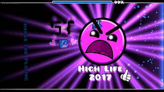 NICE VIPRIN AND PAST BRO!!!!!!! - High Life 2017 by sileHT - Geometry Dash