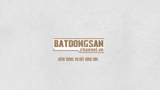 [Official Intro] Kênh Thông Tin Bất Động Sản