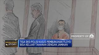 3 Mantan Polisi Kasus Pembunuhan Floyd Bebas dengan Jaminan
