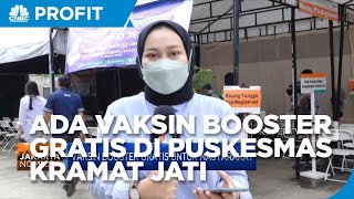 Pantauan Vaksin Booster Gratis di Puskesmas Kramat Jati