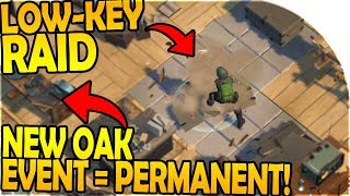 *LOW-KEY* RAID ? - NEW OAK EVENT = PERMANENT! - Last Day On Earth Survival 1.7.10 Update