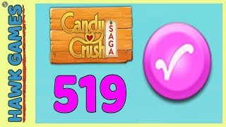 Candy Crush Saga Level 519 (Candy Order level) - 3 Stars Walkthrough, No Boosters